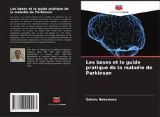 Couverture de Les bases et le guide pratique de la maladie de Parkinson