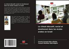 Capa do livro de Le climat éducatif, social et émotionnel dans les écoles arabes en Israël 