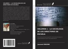 Couverture de VOLUMEN 1 - LA SOCIOLOGÍA DE LOS DIRECTORES DE ESCUELA