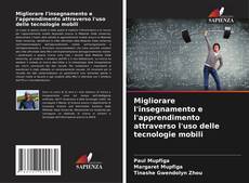 Buchcover von Migliorare l'insegnamento e l'apprendimento attraverso l'uso delle tecnologie mobili