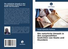 Buchcover von Die natürliche Umwelt in den ausgewählten Gedichten von Keats und Osundare