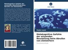 Buchcover von Metakognitive Gefühle der wissenden Beurteilung beim Abrufen von Zielwörtern