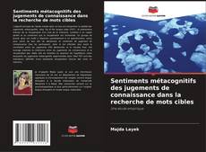 Sentiments métacognitifs des jugements de connaissance dans la recherche de mots cibles kitap kapağı