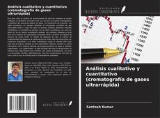 Couverture de Análisis cualitativo y cuantitativo (cromatografía de gases ultrarrápida)