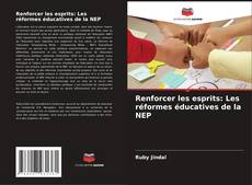 Couverture de Renforcer les esprits: Les réformes éducatives de la NEP