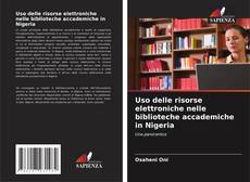 Bookcover of Uso delle risorse elettroniche nelle biblioteche accademiche in Nigeria