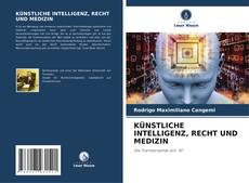 Borítókép a  KÜNSTLICHE INTELLIGENZ, RECHT UND MEDIZIN - hoz