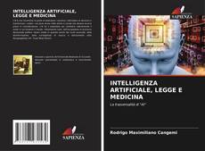 INTELLIGENZA ARTIFICIALE, LEGGE E MEDICINA kitap kapağı