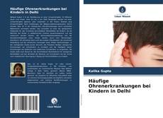 Обложка Häufige Ohrenerkrankungen bei Kindern in Delhi