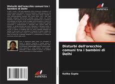 Capa do livro de Disturbi dell'orecchio comuni tra i bambini di Delhi 