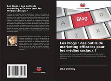 Capa do livro de Les blogs : des outils de marketing efficaces pour les médias sociaux ? 