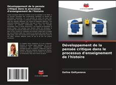 Couverture de Développement de la pensée critique dans le processus d'enseignement de l'histoire