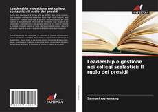 Leadership e gestione nei collegi scolastici: Il ruolo dei presidi kitap kapağı