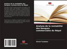 Analyse de la rentabilité des banques commerciales du Népal kitap kapağı