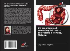 Un programma di screening del cancro colorettale a Penang, Malesia kitap kapağı