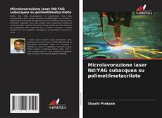 Buchcover von Microlavorazione laser Nd:YAG subacquea su polimetilmetacrilato