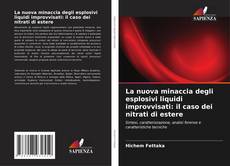 Buchcover von La nuova minaccia degli esplosivi liquidi improvvisati: il caso dei nitrati di estere