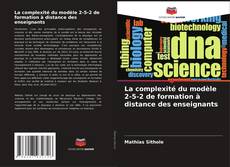 Buchcover von La complexité du modèle 2-5-2 de formation à distance des enseignants