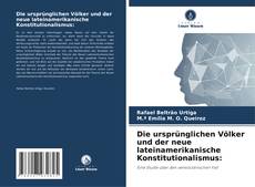 Borítókép a  Die ursprünglichen Völker und der neue lateinamerikanische Konstitutionalismus: - hoz