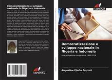 Democratizzazione e sviluppo nazionale in Nigeria e Indonesia kitap kapağı