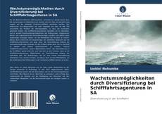 Capa do livro de Wachstumsmöglichkeiten durch Diversifizierung bei Schifffahrtsagenturen in SA 