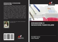 EMISEZIONE E RESEZIONE RADICOLARE kitap kapağı