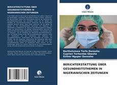 Buchcover von BERICHTERSTATTUNG ÜBER GESUNDHEITSTHEMEN IN NIGERIANISCHEN ZEITUNGEN