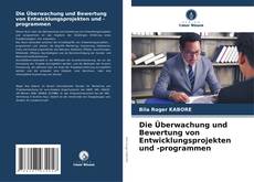 Capa do livro de Die Überwachung und Bewertung von Entwicklungsprojekten und -programmen 