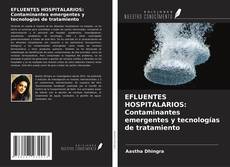 Couverture de EFLUENTES HOSPITALARIOS: Contaminantes emergentes y tecnologías de tratamiento