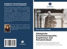 Buchcover von Alltägliche Entscheidungsstile, Ergebnisse und Persönlichkeit