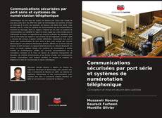 Communications sécurisées par port série et systèmes de numérotation téléphonique kitap kapağı