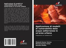 Capa do livro de Applicazione di modelli di vulnerabilità delle acque sotterranee in un'area urbana 