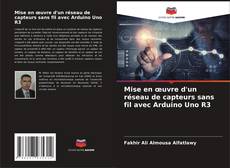 Buchcover von Mise en œuvre d'un réseau de capteurs sans fil avec Arduino Uno R3