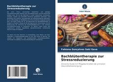 Borítókép a  Bachblütentherapie zur Stressreduzierung - hoz