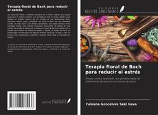 Couverture de Terapia floral de Bach para reducir el estrés