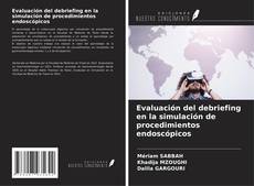 Couverture de Evaluación del debriefing en la simulación de procedimientos endoscópicos