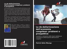 Buchcover von La de-dollarizzazione dell'economia congolese: problemi e prospettive