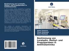 Capa do livro de Bestimmung von Loratadin, Methyl- und Propylparaben in Antihistaminika 