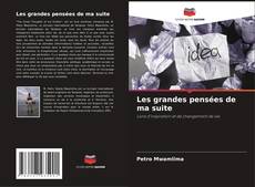 Capa do livro de Les grandes pensées de ma suite 