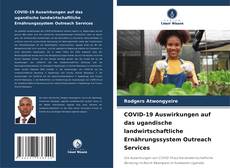 Buchcover von COVID-19 Auswirkungen auf das ugandische landwirtschaftliche Ernährungssystem Outreach Services