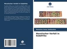 Buchcover von Moralischer Verfall in Südafrika