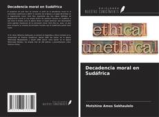 Couverture de Decadencia moral en Sudáfrica