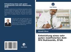 Buchcover von Entwicklung eines sehr guten modifizierten Anti-HIV-Nukleosids, EFdA