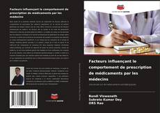 Capa do livro de Facteurs influençant le comportement de prescription de médicaments par les médecins 