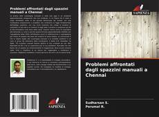 Problemi affrontati dagli spazzini manuali a Chennai kitap kapağı