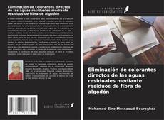 Buchcover von Eliminación de colorantes directos de las aguas residuales mediante residuos de fibra de algodón