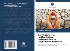 Buchcover von Der Einsatz von methodischen Instrumenten im Geographieunterricht