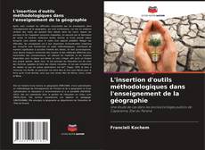 Portada del libro de L'insertion d'outils méthodologiques dans l'enseignement de la géographie