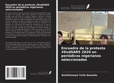 Couverture de Encuadre de la protesta #EndSARS 2020 en periódicos nigerianos seleccionados