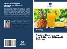 Buchcover von Standardisierung von synbiotischen Säften mit Mehrwert